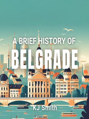 cover image of A Brief History of Belgrade